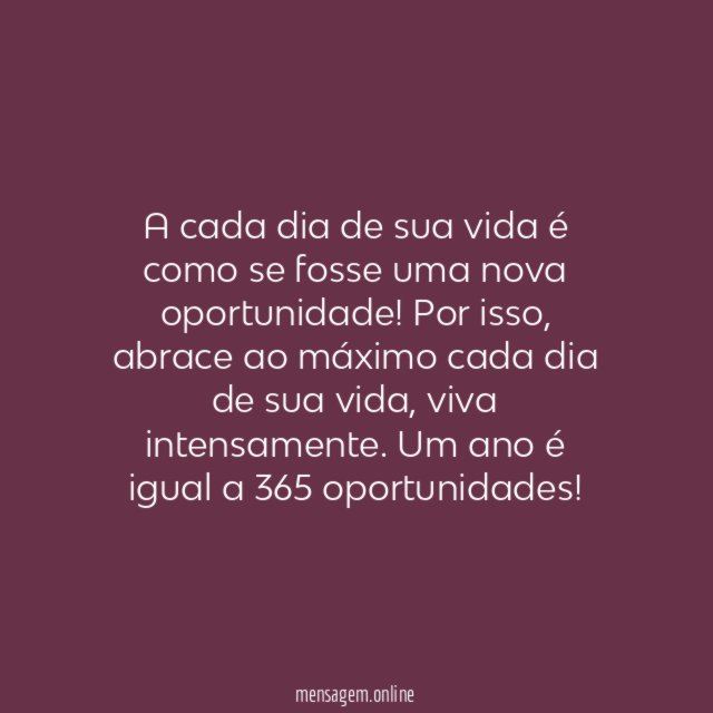 Um ano é igual a 365 oportunidades