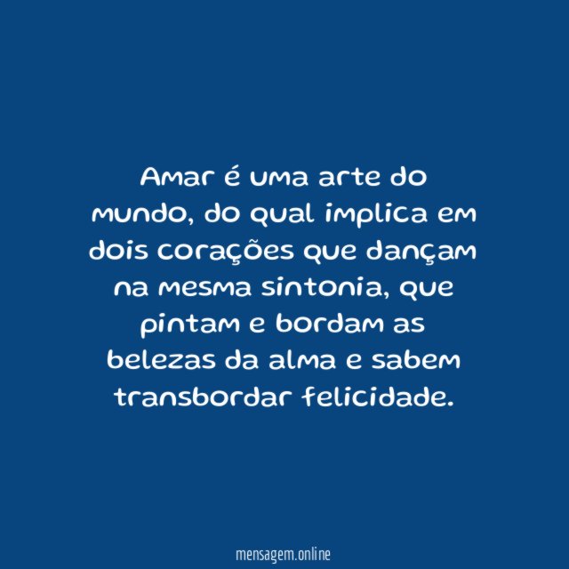 Amar é uma arte do mundo