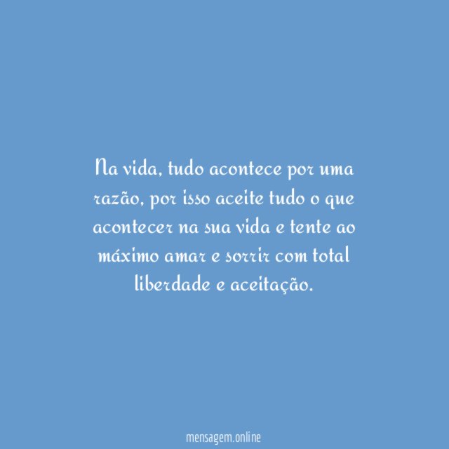 Tudo acontece por uma razão