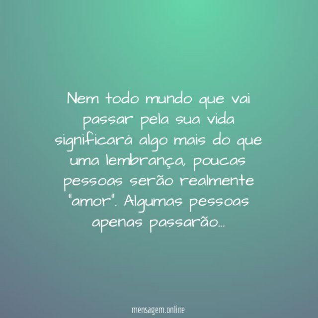 Nem todo mundo será “amor”