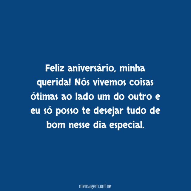 Te desejo tudo de bom que há no mundo