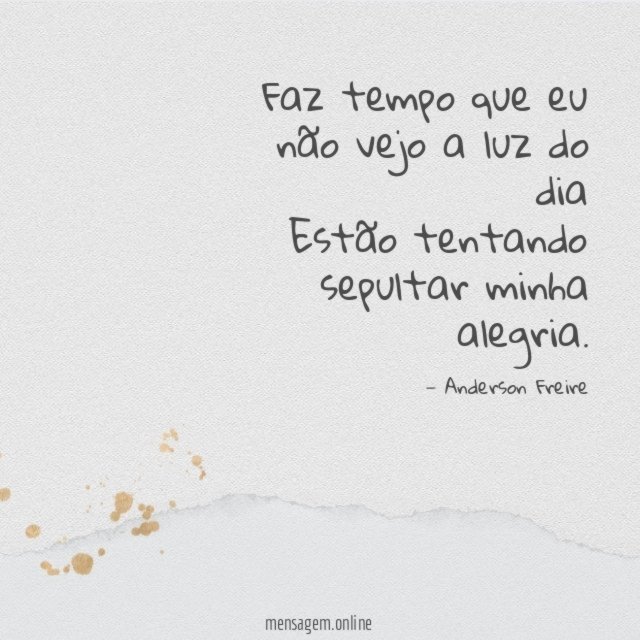 Faz tempo que eu não vejo a luz
