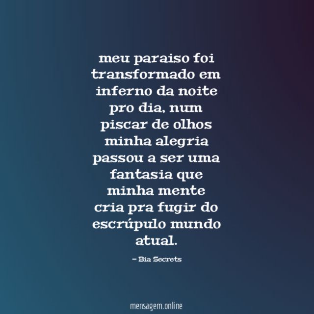 meu paraiso foi transformado em inferno da noite pro dia