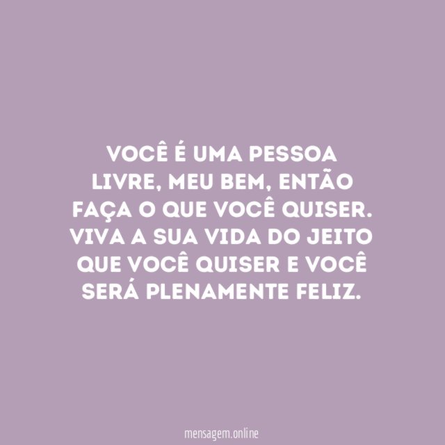 Faça o que você quiser