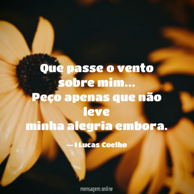 Que passe o vento sobre mim