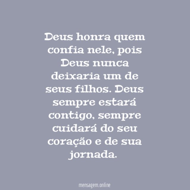 Ele honra quem nele confia