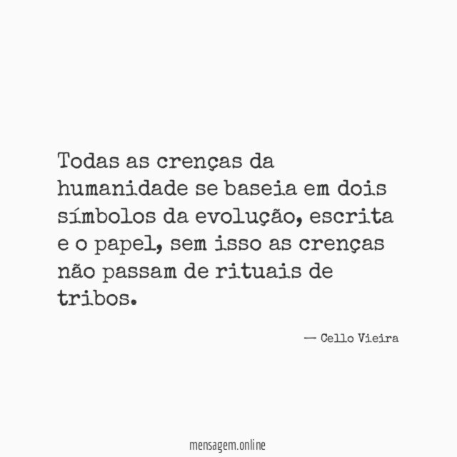 Todas as crenças da humanidade se baseia em