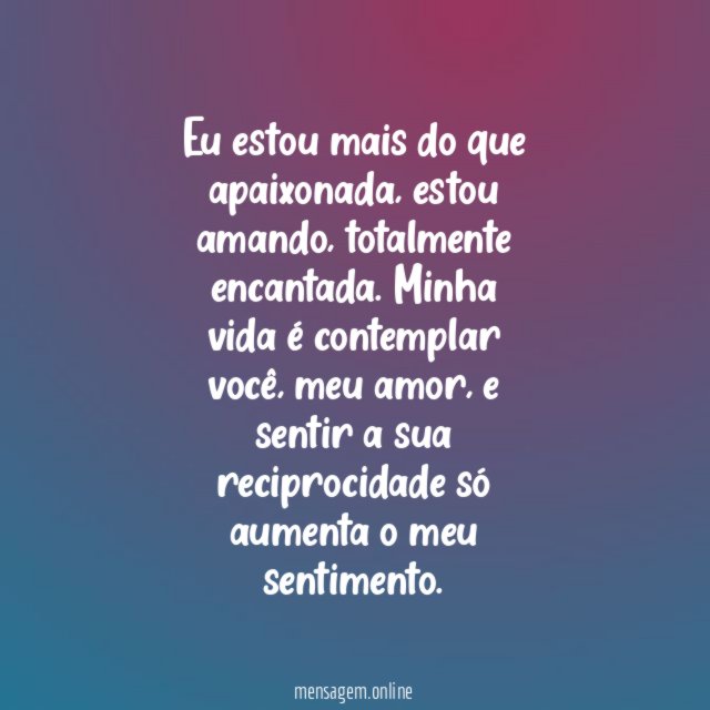 Minha vida é contemplar você