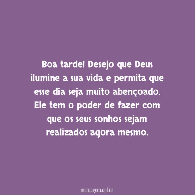 Que Deus ilumine a sua vida!
