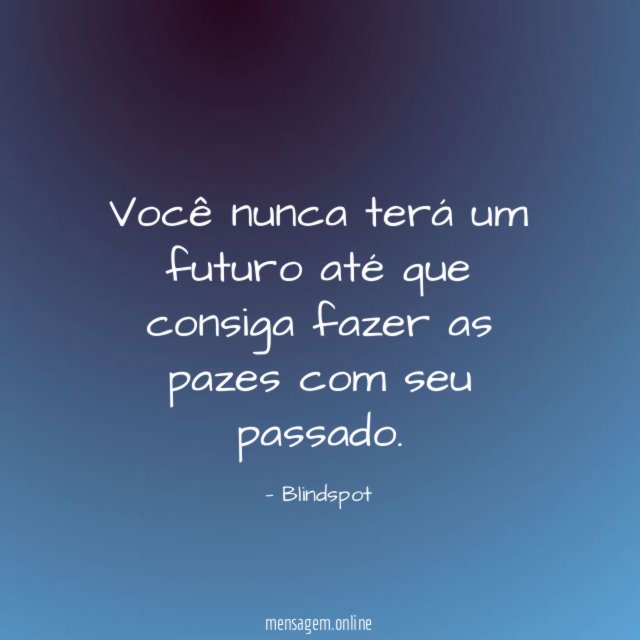 Você nunca terá um futuro até que consiga