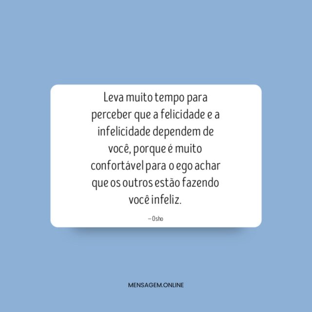 Leva muito tempo para perceber que a felicidade