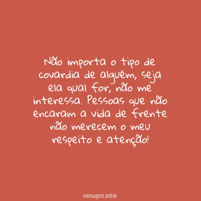 Quem não encara a vida