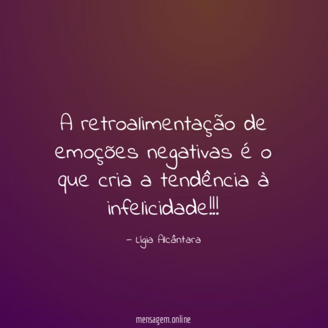 A retroalimentação de emoções negativas é o que