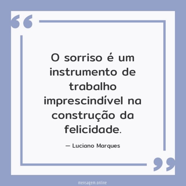 O sorriso é um instrumento de trabalho imprescindível