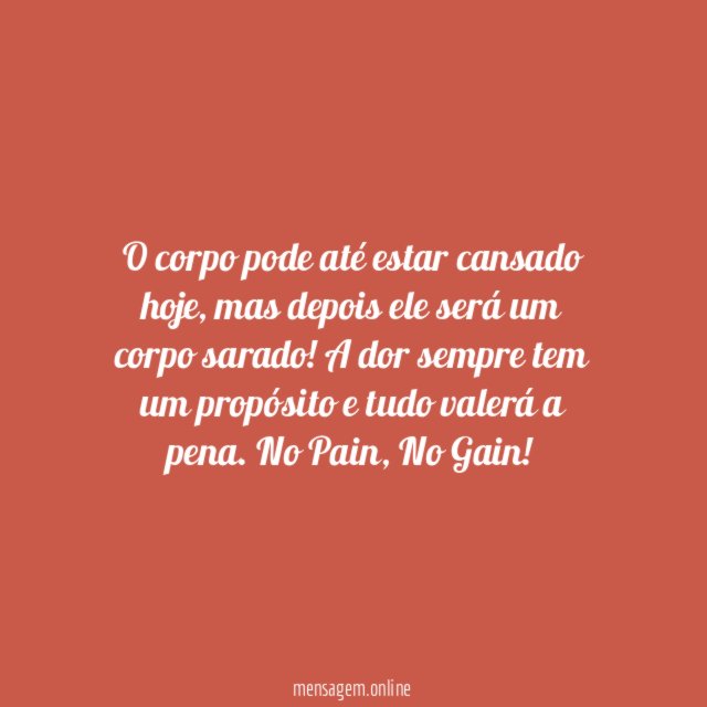 No Pain, No Gain!