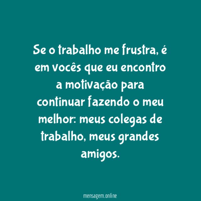 Vocês me motivam
