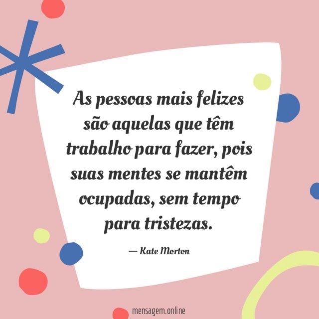 As pessoas mais felizes são aquelas que têm