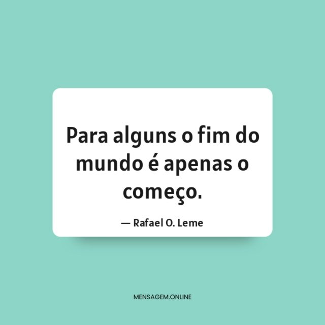 Para alguns o fim do mundo é apenas o começo