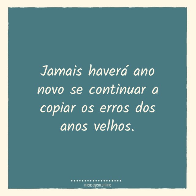 Jamais haverá ano novo se continuar a copiar