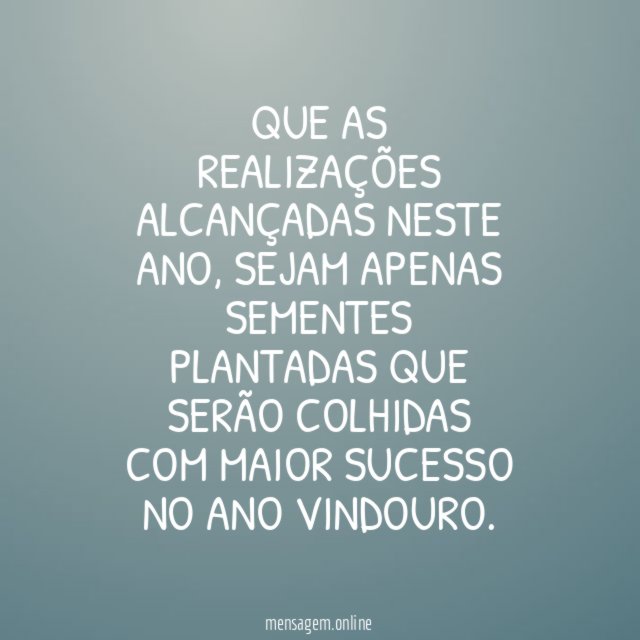 Que as realizações alcançadas neste ano