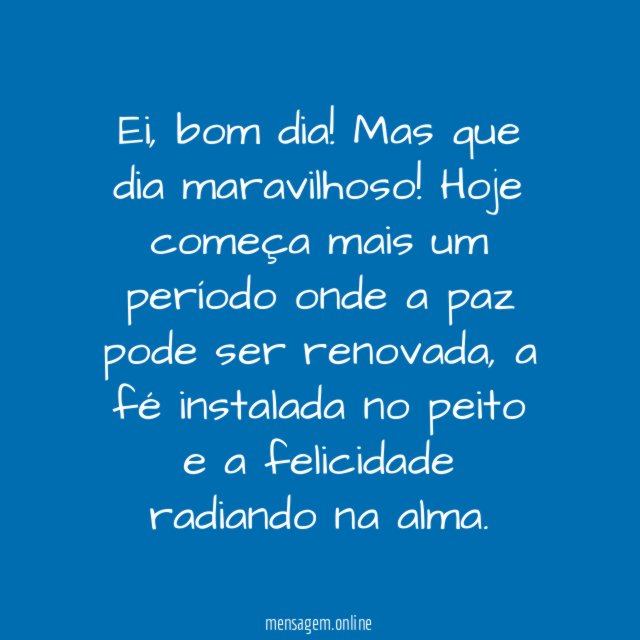 Que dia maravilhoso!