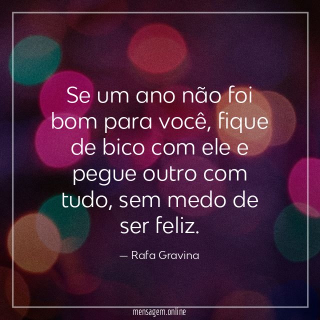 Se um ano não foi bom para você