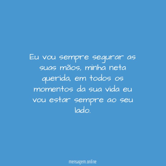 Você é a minha neta querida