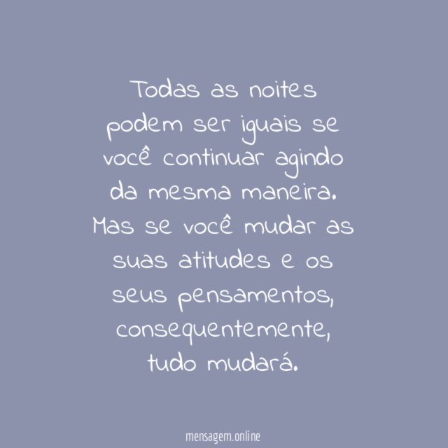 Você pode mudar as suas atitudes