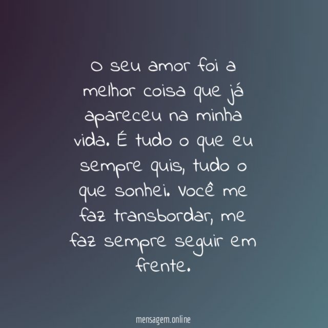 O seu amor me faz crescer
