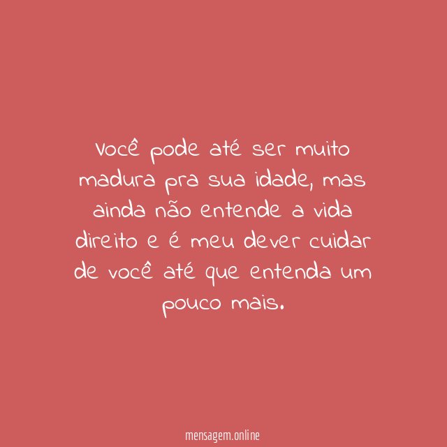 Você ainda não entende a vida