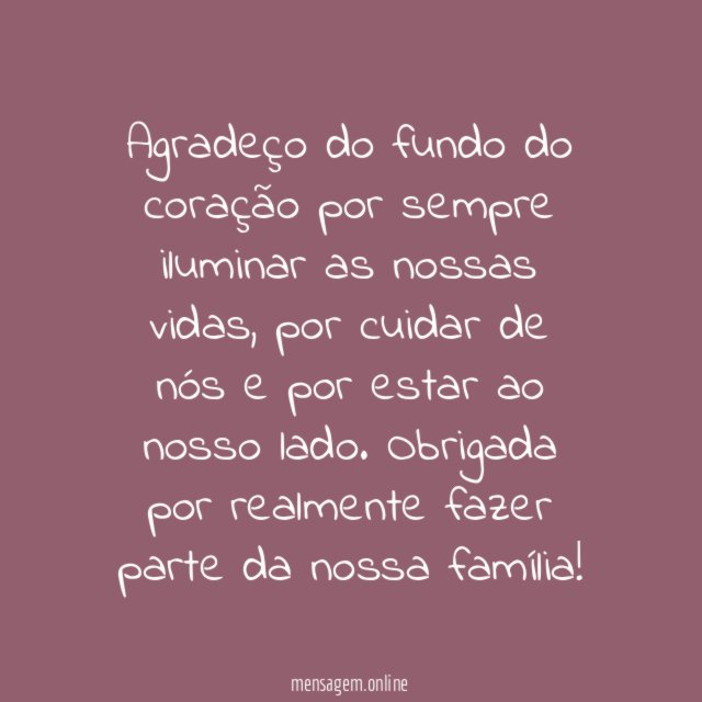 Obrigada por iluminar as nossas vidas