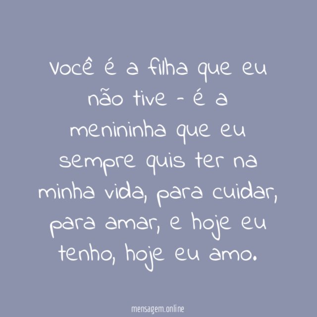 Você é a filha que não tive