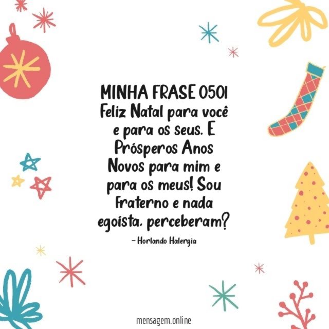 MINHA FRASE 0501 Feliz Natal para você e para os seus