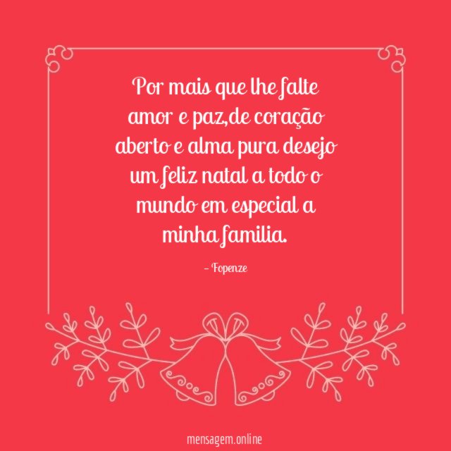 Por mais que lhe falte amor e paz