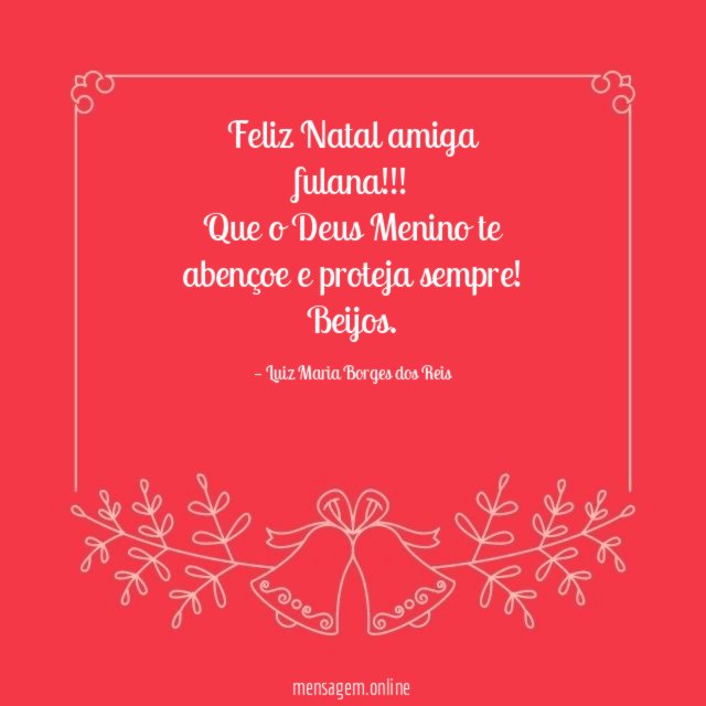 Feliz Natal amiga fulana