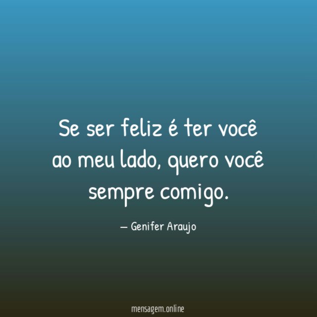 Se ser feliz é ter você ao meu lado