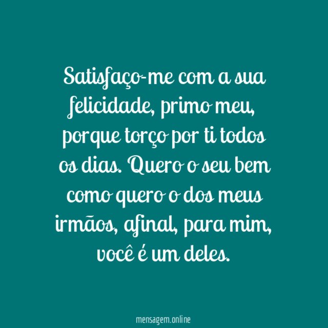 Quero o seu bem como o de um irmão