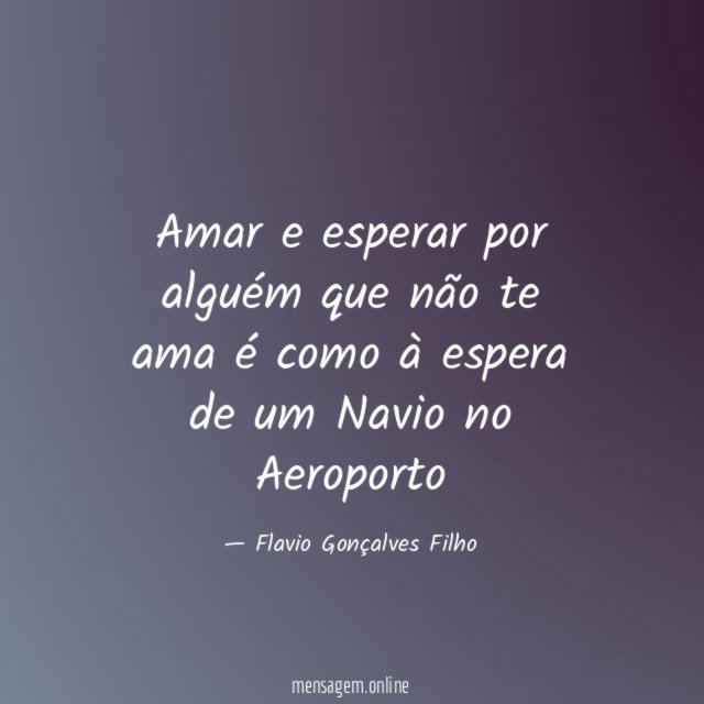 Amar e esperar por alguém que não te