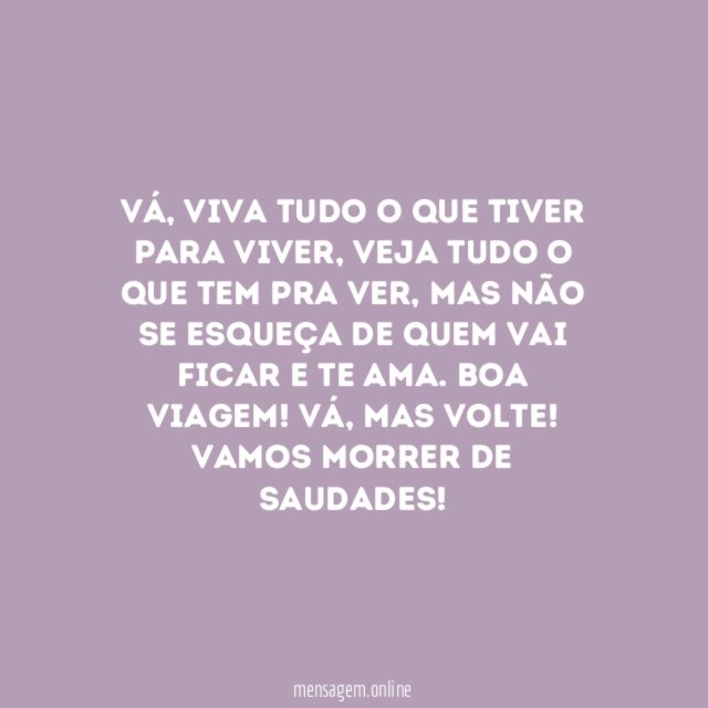 Vá, mas volte!