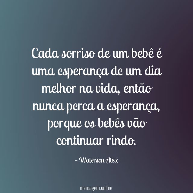 Cada sorriso de um bebê é uma esperança