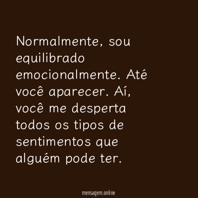 Você me desperta sentimentos