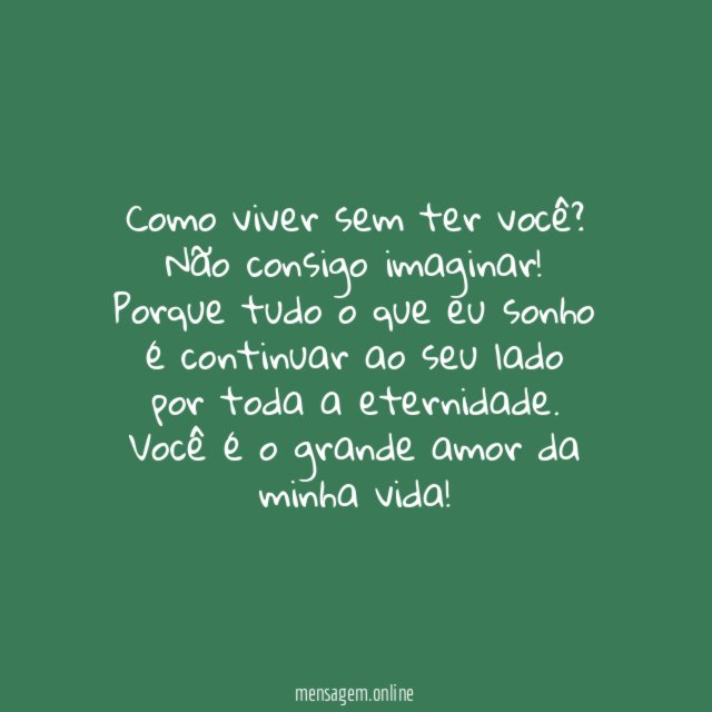 A eternidade é pouco para o nosso amor