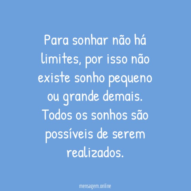 Não limite os seus sonhos