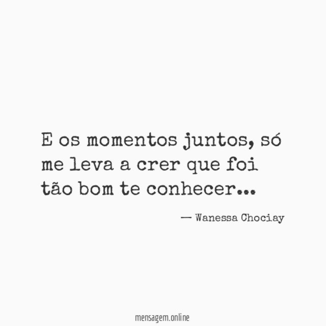 E os momentos juntos