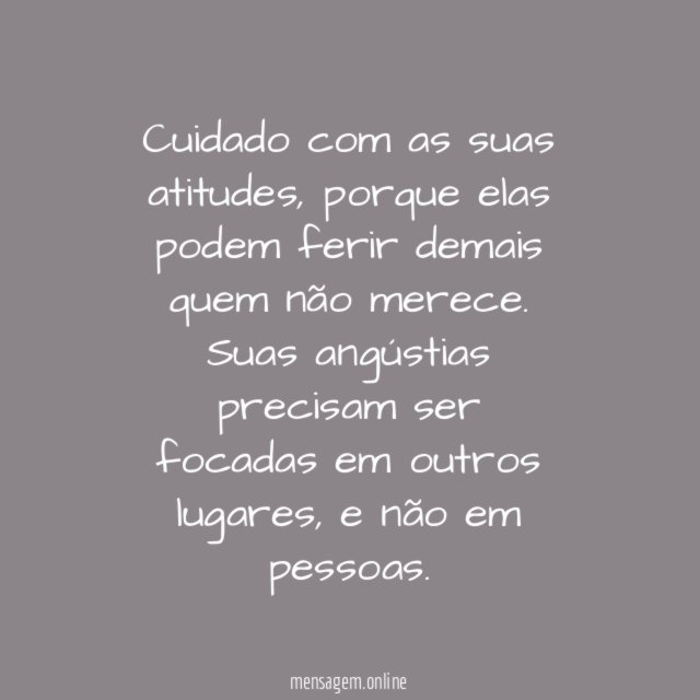 Cuidado com as suas atitudes!