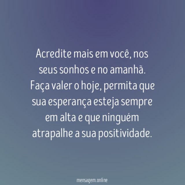 Faça valer o hoje