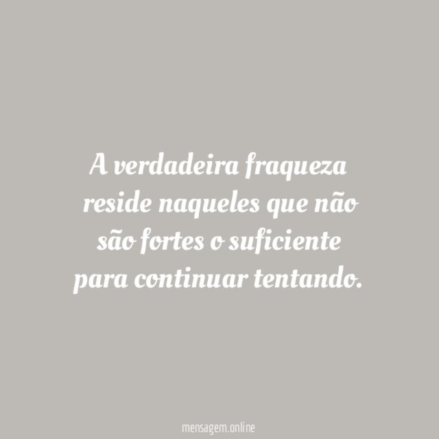Fraqueza x força