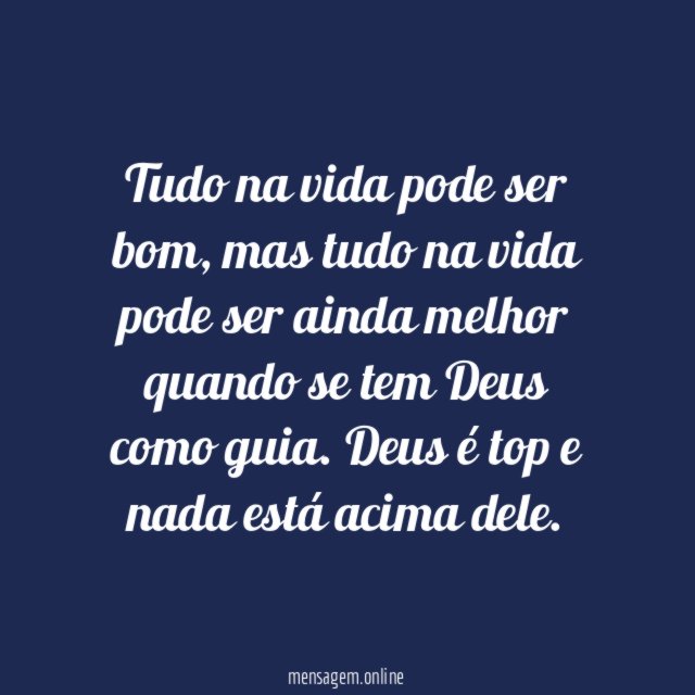 Deus é top