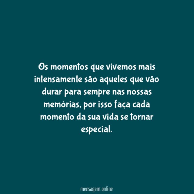 Momento da vida intensos