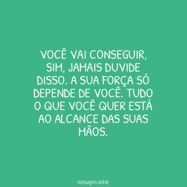 Você vai conseguir